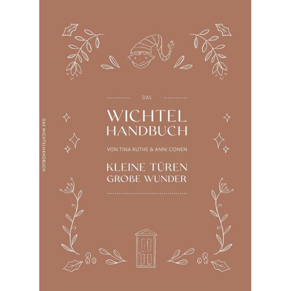 Das Wichtel Handbuch - Kleine Türen Große Wunder