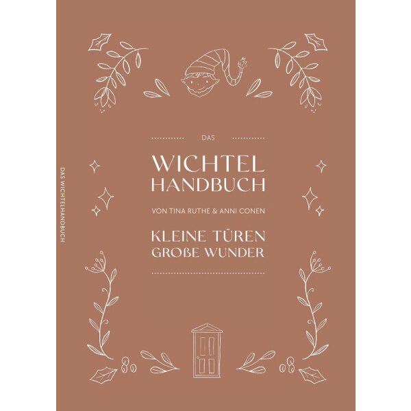 Das Wichtel Handbuch - Kleine Türen Große Wunder